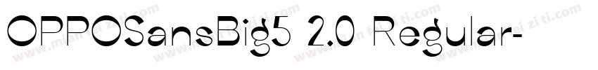OPPOSansBig5 2.0 Regular字体转换